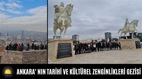 Ankara'nın Tarihi ve Kültürel Zenginlikleri